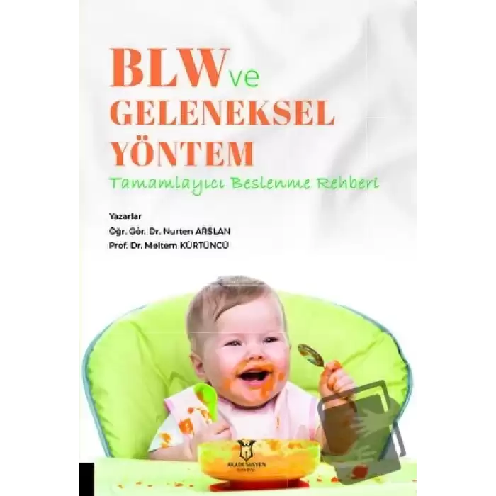 BLW ve Geleneksel Yöntem - Tamamlayıcı Beslenme Rehberi