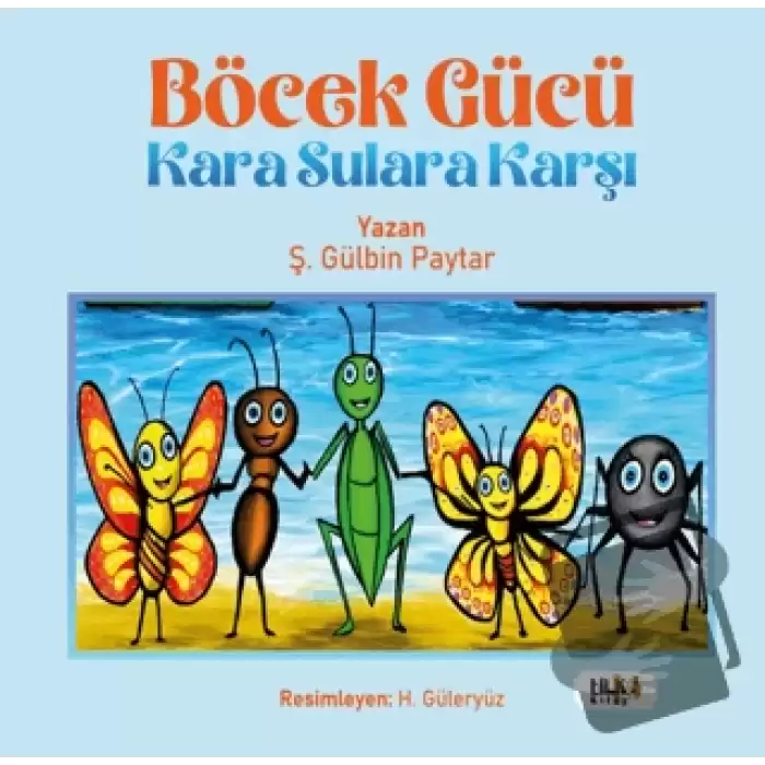 Böcek Gücü Kara Sulara Karşı