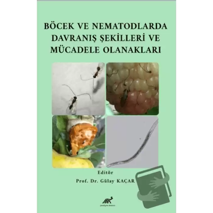 Böcek ve Nematodlarda Davranış Şekilleri ve Mücadele Olanakları