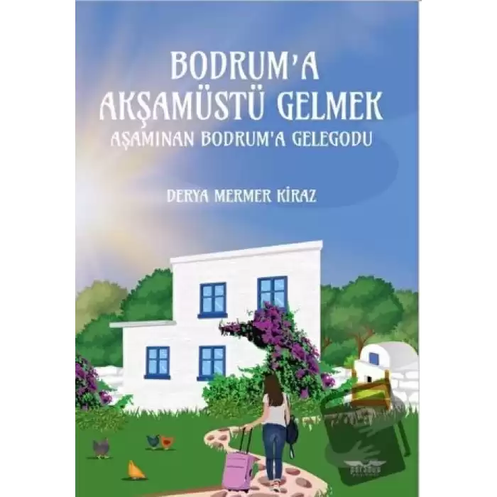 Bodruma Akşamüstü Gelmek