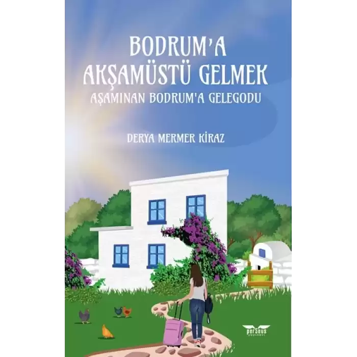 Bodrum’a Akşamüstü Gelmek