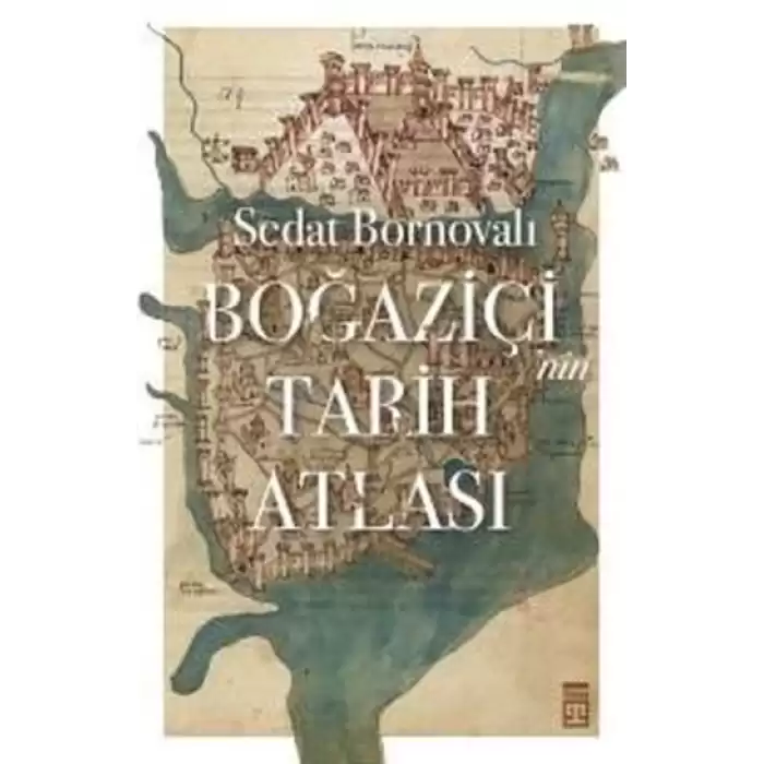 Boğaziçinin Tarih Atlası