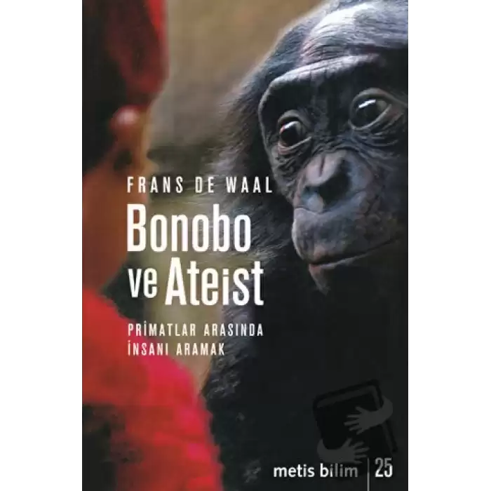 Bonobo ve Ateist: Primatlar Arasında İnsanı Anlamak