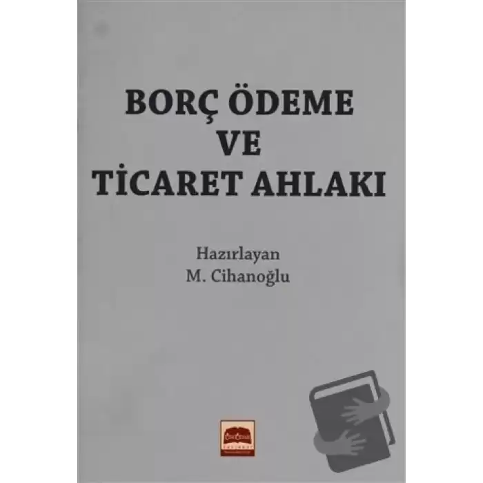 Borç Ödeme ve Ticaret Ahlakı (Cep Boy)