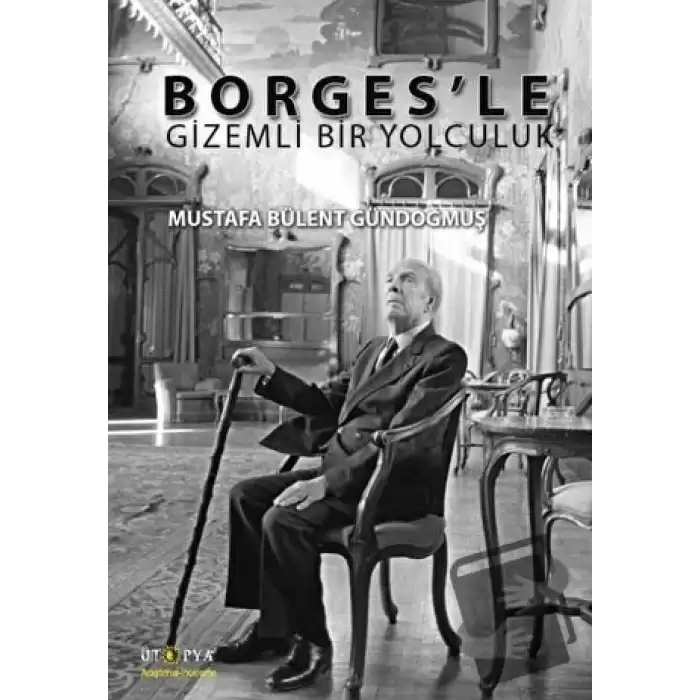 Borges’le Gizemli Bir Yolculuk