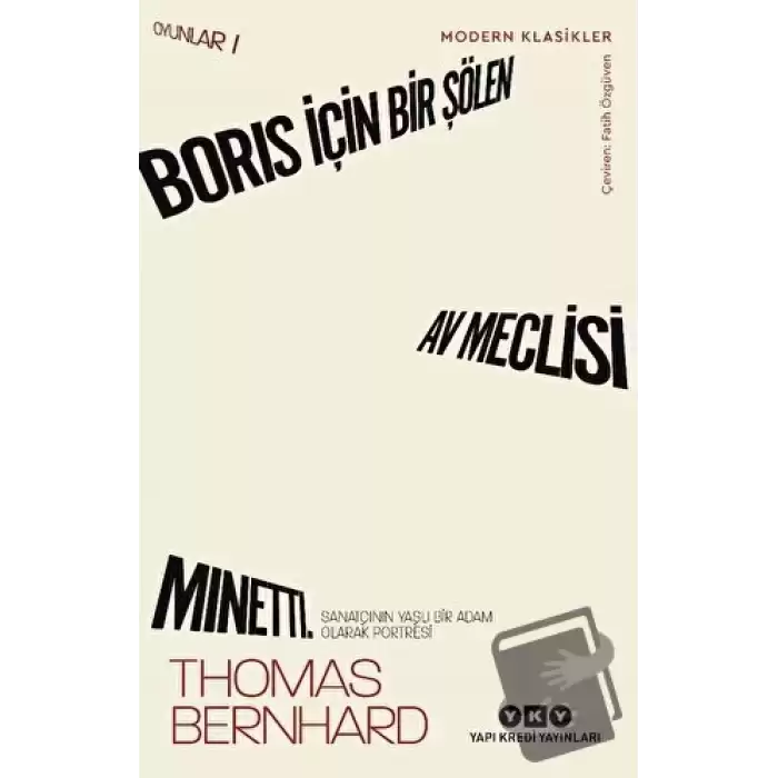 Boris İçin Bir Şölen, Av Meclisi, Minetti - Oyunlar 1