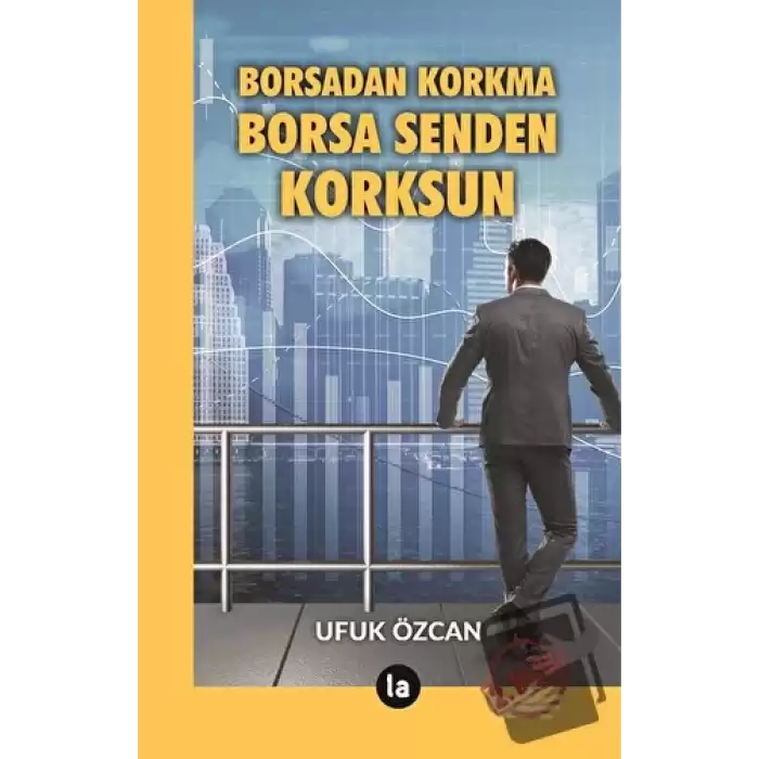 Borsadan Korkma Borsa Senden Korksun