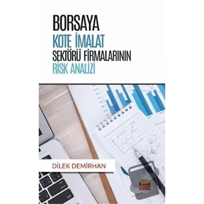 Borsaya Kote İmalat Sektörü Firmalarının Risk Analizi