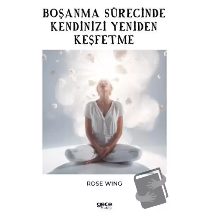 Boşanma Sürecinde Kendinizi Yeniden Keşfetme