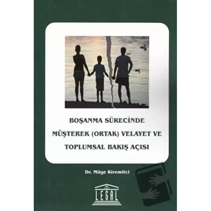 Boşanma Sürecinde Müşterek (Ortak) Velayet ve Toplumsal Bakış Açısı