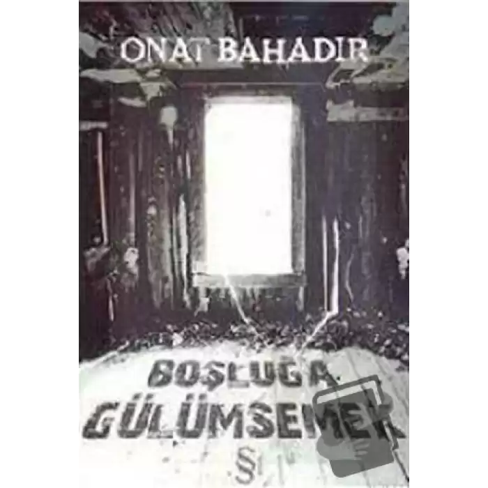 Boşluğa Gülümsemek