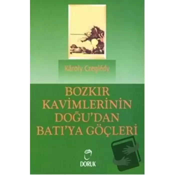 Bozkır Kavimlerinin Doğu’dan Batı’ya Göçleri