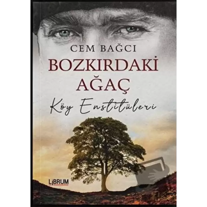 Bozkırdaki Ağaç Köy Enstitüleri