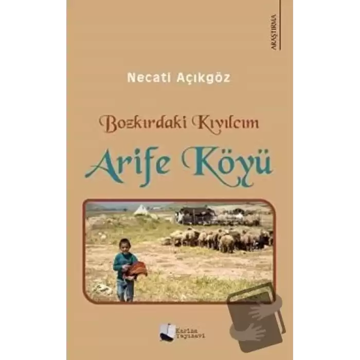 Bozkırdaki Kıvılcım - Arife Köyü (Ciltli)