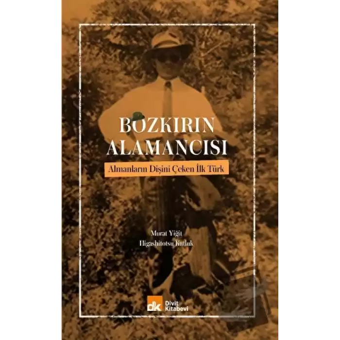 Bozkırın Alamancısı Almanların Dişini Çeken İlk Türk