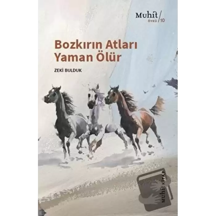 Bozkırın Atları Yaman Ölür