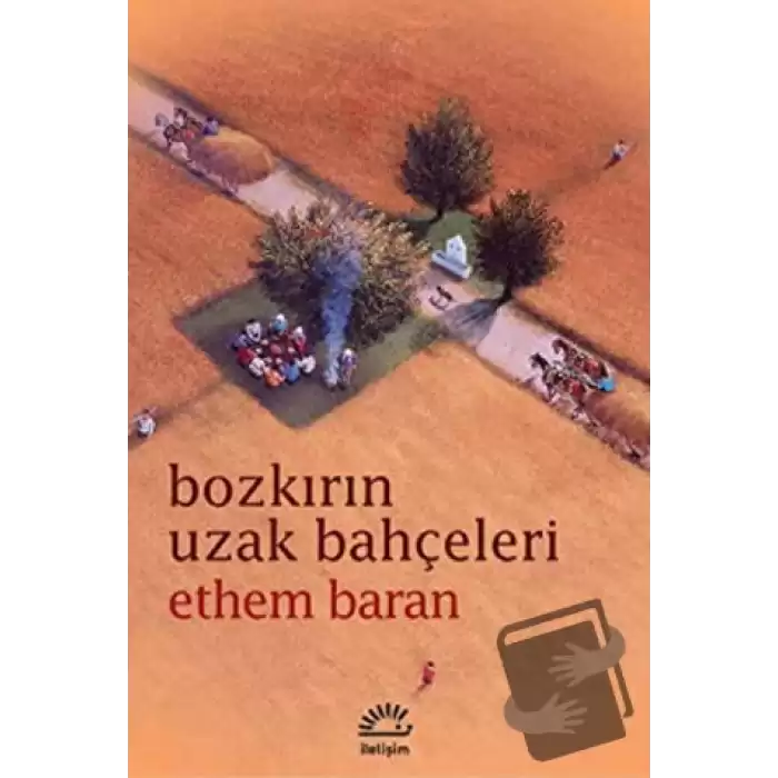 Bozkırın Uzak Bahçeleri