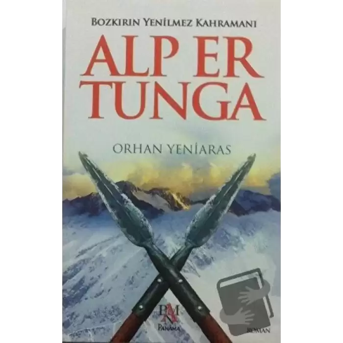 Bozkırın Yenilmez Kahramanı: Alp Er Tunga