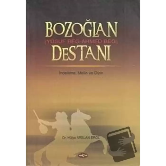 Bozoğlan Destanı (Yusuf Beg - Ahmed Beg)