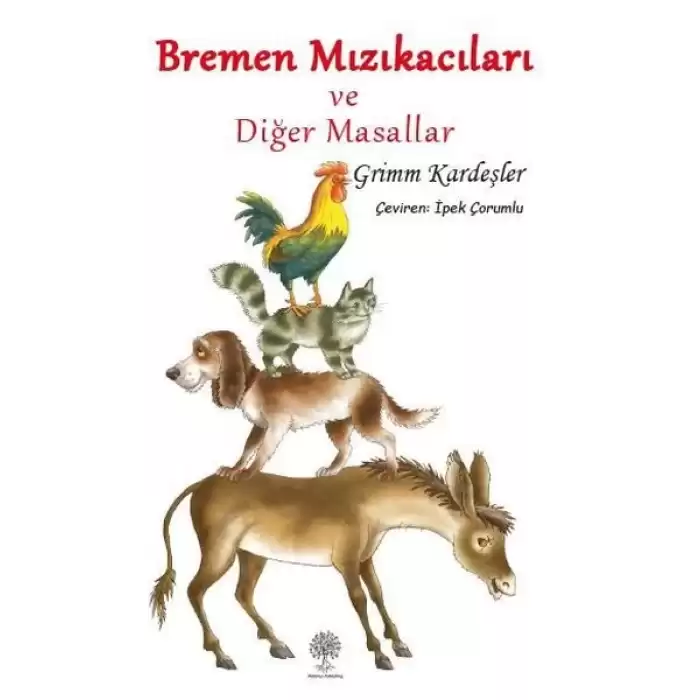 Bremen Mızıkacıları ve Diğer Masallar