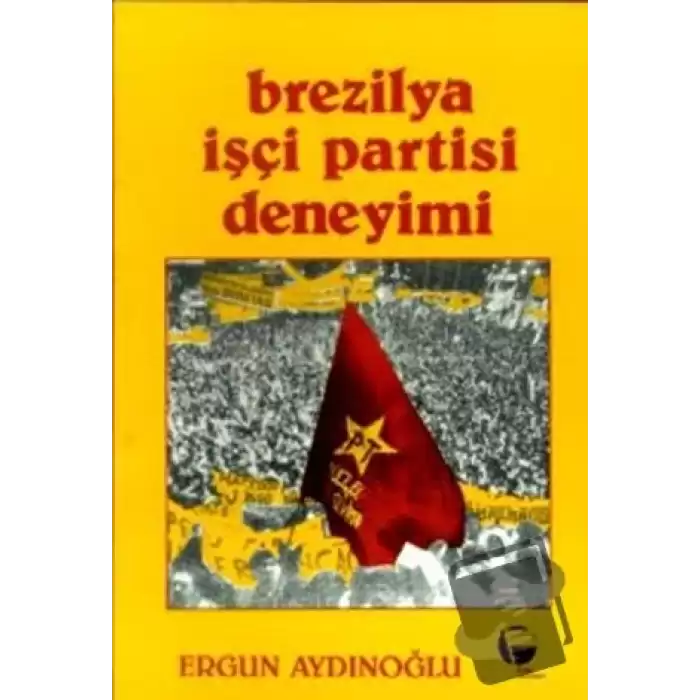 Brezilya İşçi Partisi Deneyimi