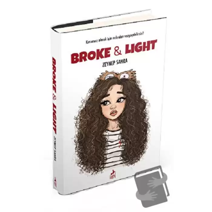 Broke and Light (Ciltli)