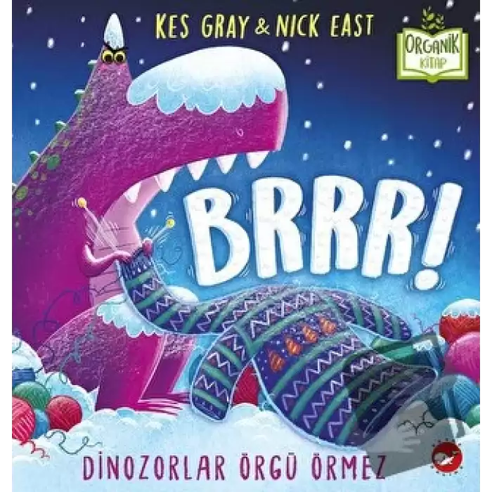 Brrr! Dinozorlar Örgü Örmez (Ciltli)