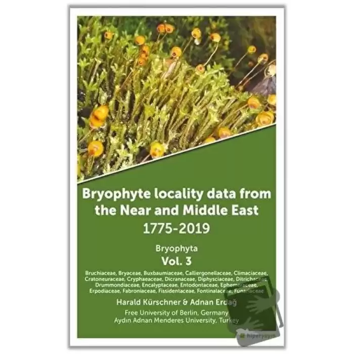 Bryophyte Locality Data From The Near and Middle East 1775-2019 Bryophyta Vol. 3