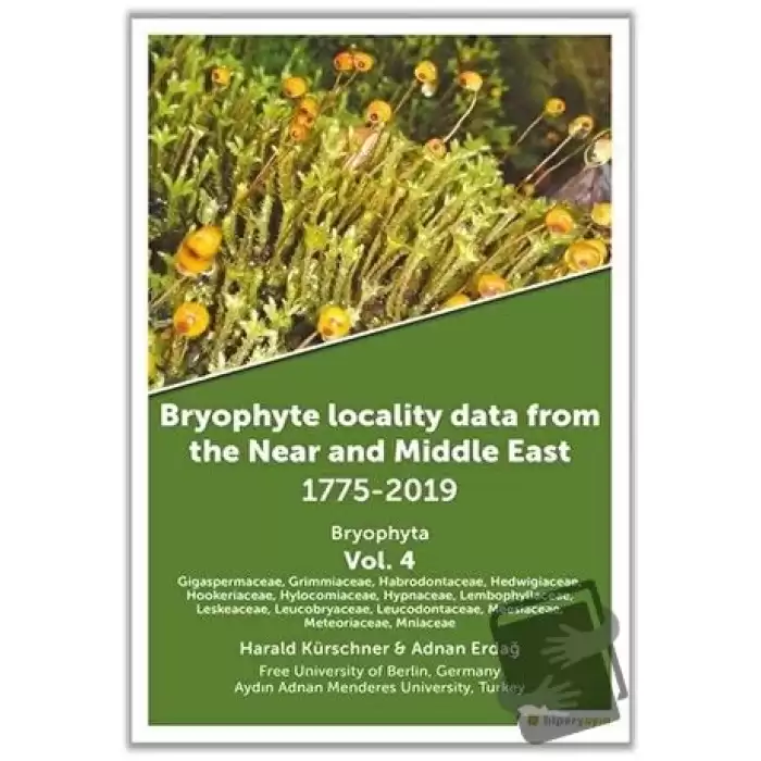 Bryophyte Locality Data From The Near and Middle East 1775-2019 Bryophyta Vol. 4