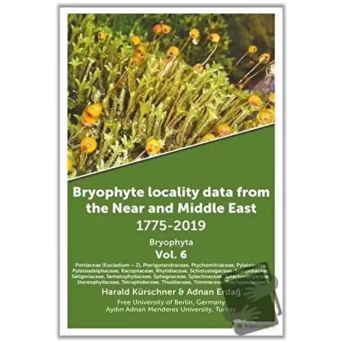 Bryophyte Locality Data From The Near and Middle East 1775-2019 Bryophyta Vol. 6