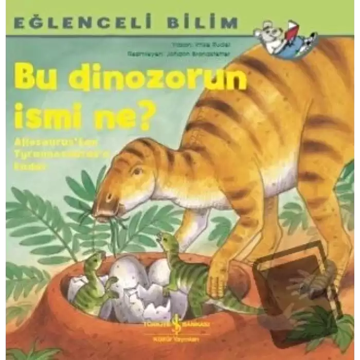 Bu Dinozorun İsmi Ne? - Eğlenceli Bilim