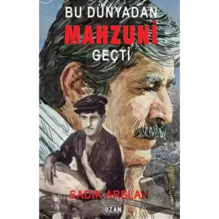 Bu Dünyadan Mahzuni Geçti