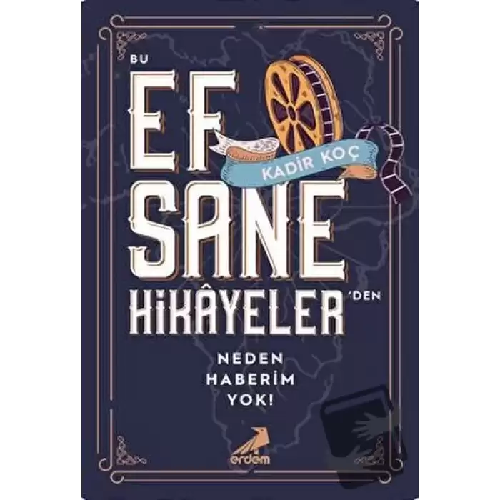 Bu Efsane Hikayelerden Neden Haberim Yok!