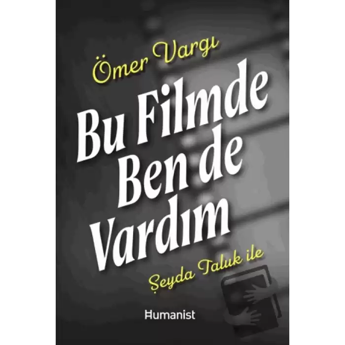 Bu Filmde Ben de Vardım