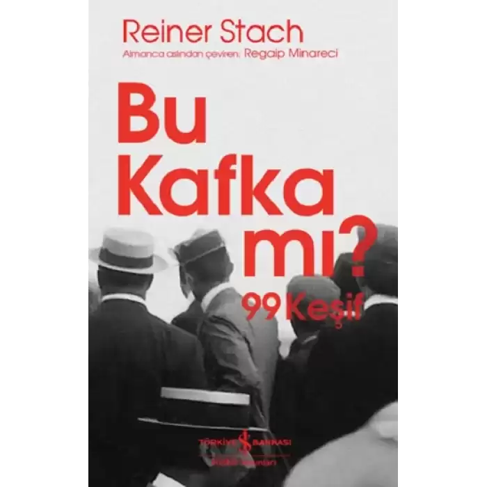 Bu Kafka mı? 99 Keşif