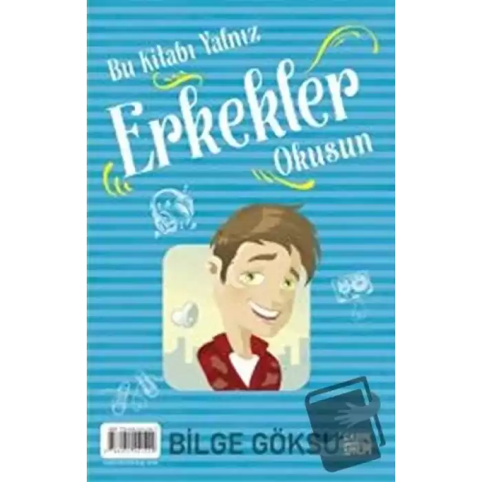 Bu Kitabı Yalnız Erkekler Okusun / Bu Kitabı Yalnız Kızlar Okusun