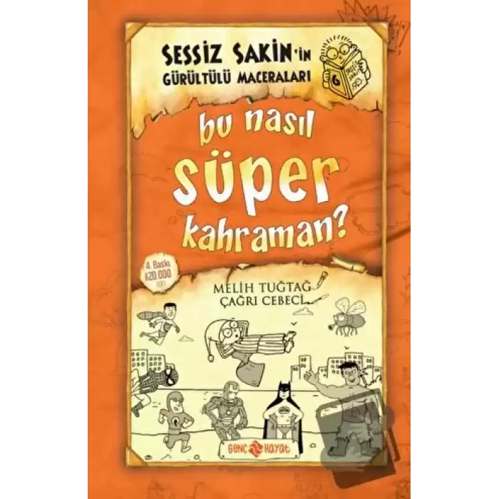 Bu Nasıl Süper Kahraman? - Sessiz Sakinin Gürültülü Maceraları 6 (Ciltli)