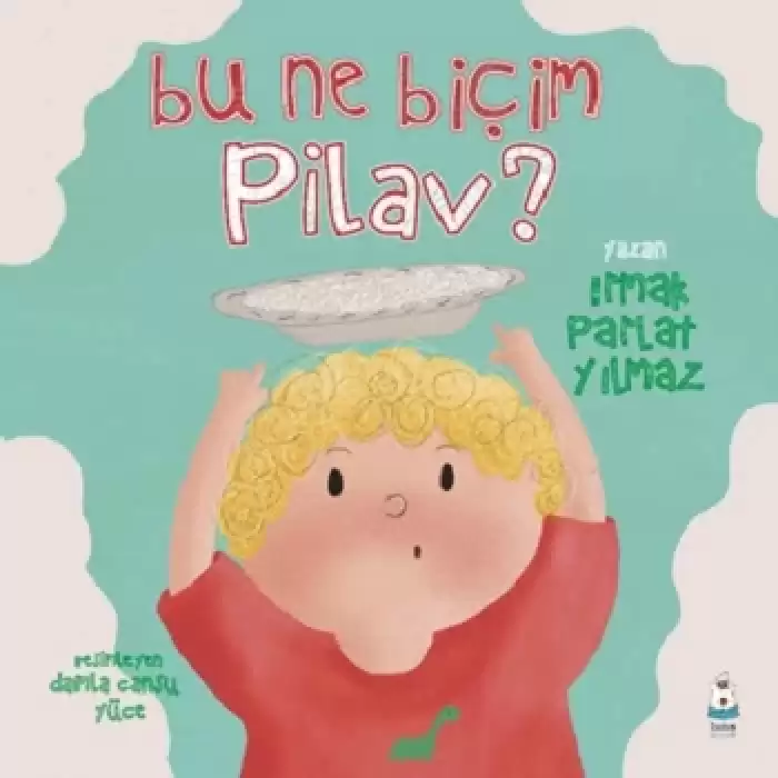 Bu Ne Biçim Pilav