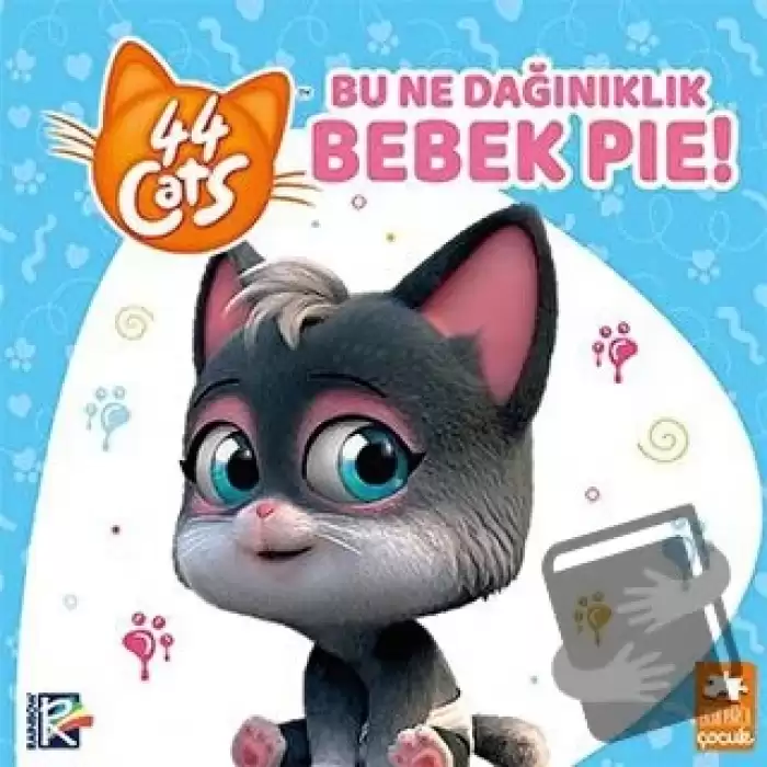 Bu Ne Dağınıklık Bebek Pie! - 44 Cats