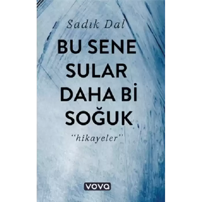 Bu Sene Sular Daha Bi Soğuk