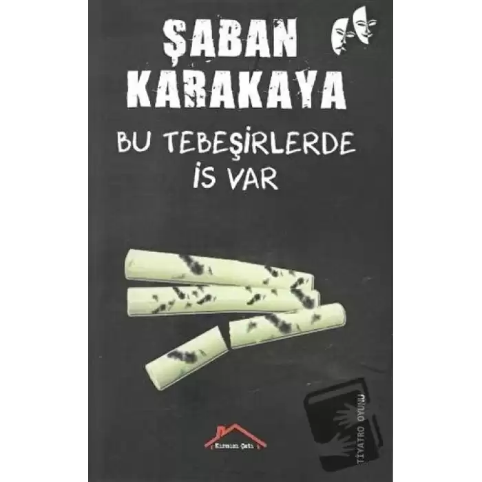 Bu Tebeşirlerde İs Var