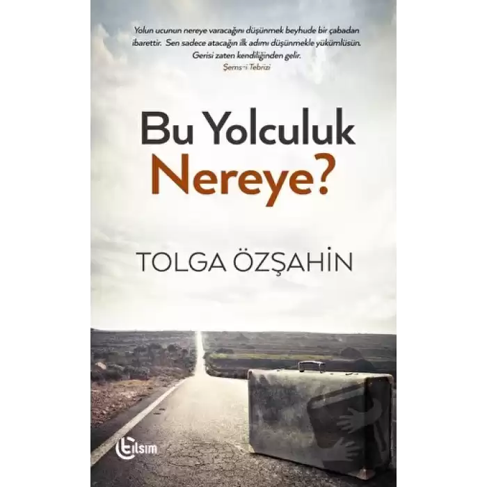 Bu Yolculuk Nereye?