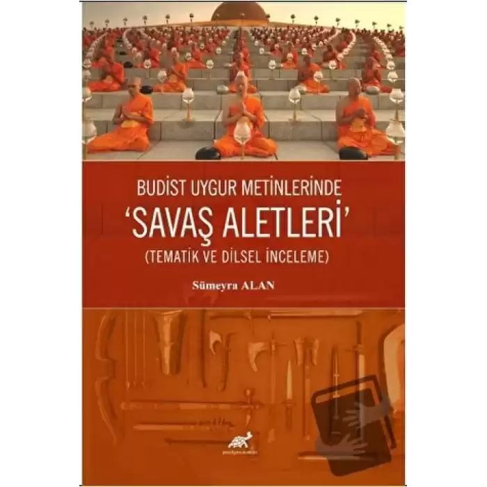 Budist Uygur Metinlerde “Savaş Aletleri” (Tematik ve Dilsel İnceleme)