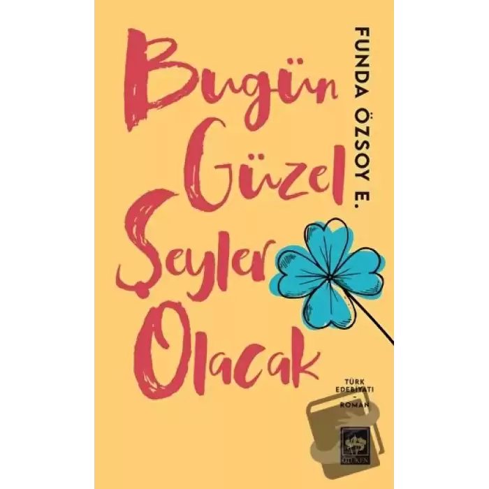 Bugün Güzel Şeyler Olacak