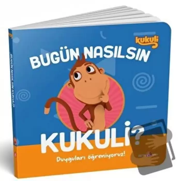 Bugün Nasılsın Kukuli? - Duyguları Öğreniyoruz! (Ciltli)