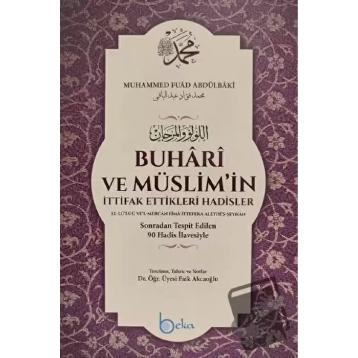 Buhari ve Müslimin İttifak Ettikleri Hadisler