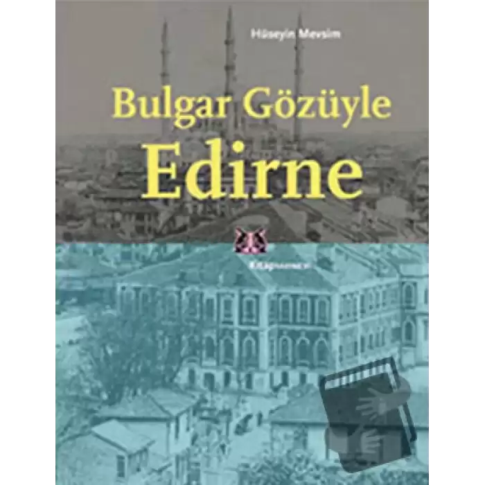 Bulgar Gözüyle Edirne