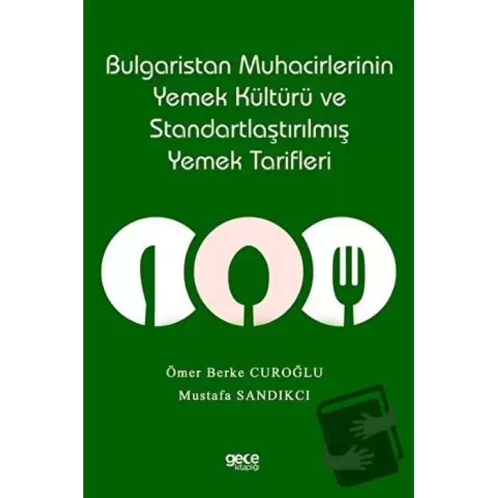 Bulgaristan Muhacirlerinin Yemek Kültürü ve Standartlaştırılmış Yemek Tarifleri