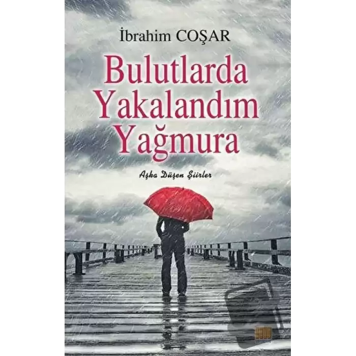 Bulutlarda Yakalandım Yağmura