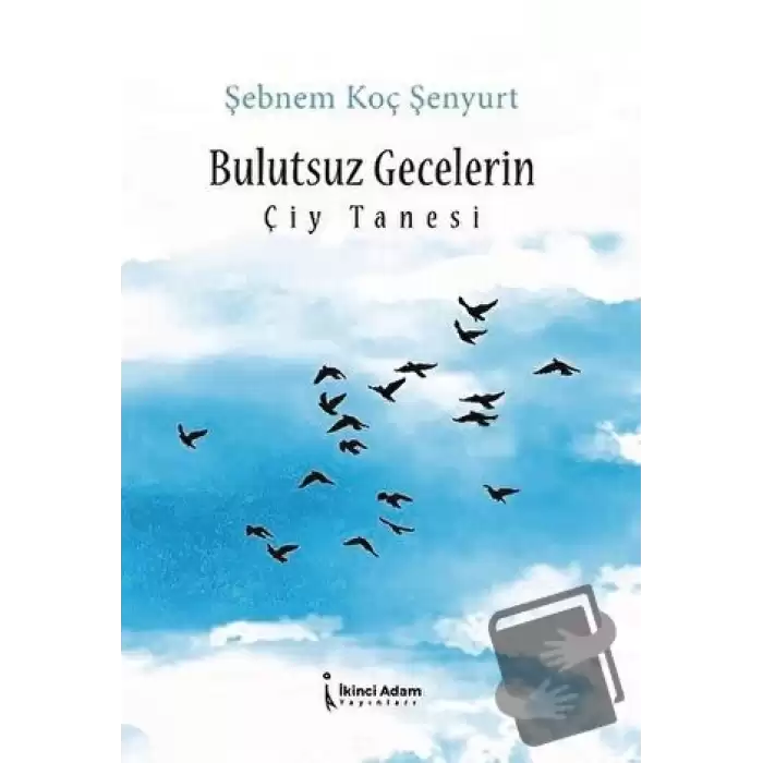 Bulutsuz Gecelerin Çiy Tanesi